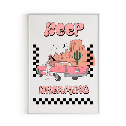 Keep Dreaming Art Print