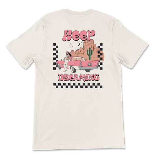 Keep Dreaming T-Shirt