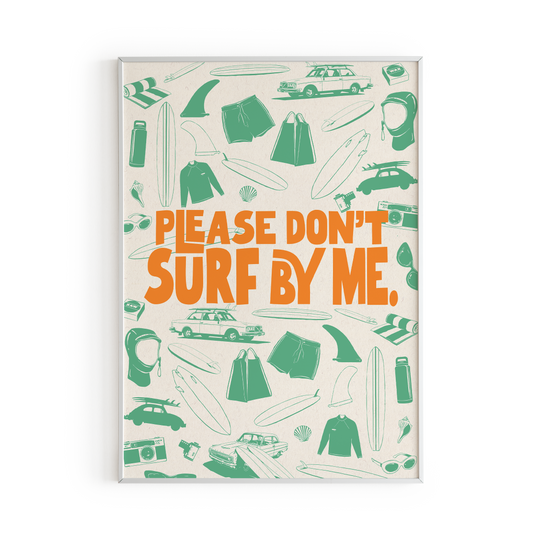 Please Don't Surf Art Print