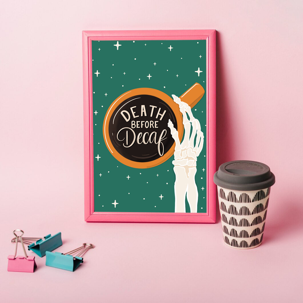 Death Before Decaf Art Print